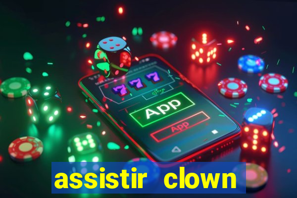 assistir clown (2014 dublado mega filmes)